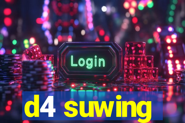 d4 suwing
